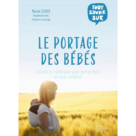 Le portage des bébés - Marion Leuger